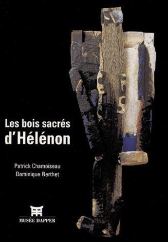 Couverture du livre « Les bois sacrés d'Hélénon » de Chamoiseau. Pat aux éditions Dapper