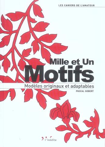 Couverture du livre « Mille et un motifs.modeles originaux et adaptables » de Gobert P aux éditions L'inedite