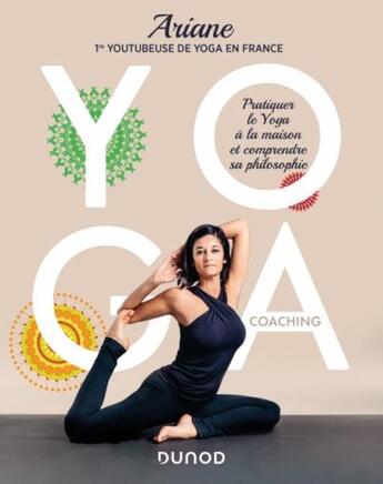 Couverture du livre « Yoga coaching : pratiquer le yoga à la maison et comprendre sa philosophie » de Ariane aux éditions Dunod