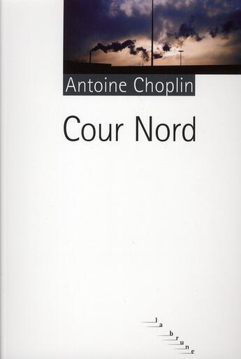 Couverture du livre « Cour nord » de Antoine Choplin aux éditions Rouergue