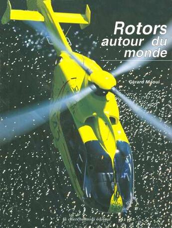 Couverture du livre « Rotors autour du monde » de Gerard Maoui aux éditions Cherche Midi