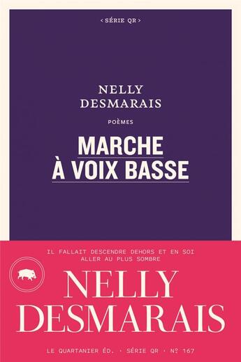 Couverture du livre « Marche à voix basse » de Nelly Desmarais aux éditions Le Quartanier