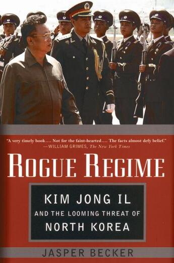 Couverture du livre « Rogue regime - kim jong ii and the looming threat of north korea » de Jasper Becker aux éditions Oxford Up Elt
