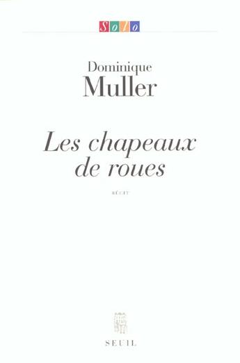Couverture du livre « Les chapeaux de roues » de Dominique Muller aux éditions Seuil