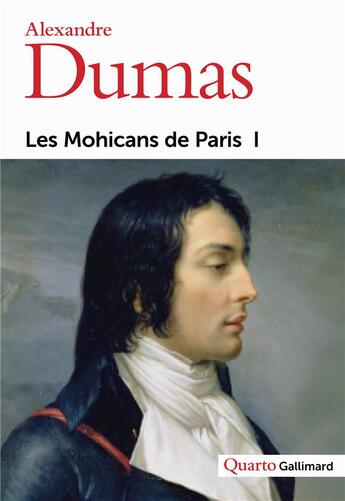 Couverture du livre « Les Mohicans de Paris t.1 » de Alexandre Dumas aux éditions Gallimard