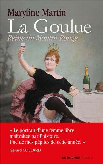 Couverture du livre « La Goulue ; reine du Moulin Rouge » de Maryline Martin aux éditions Rocher