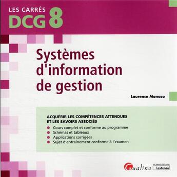 Couverture du livre « DCG 8 systèmes d'information de gestion : cours et applications corrigées (7e édition) » de Laurence Monaco aux éditions Gualino
