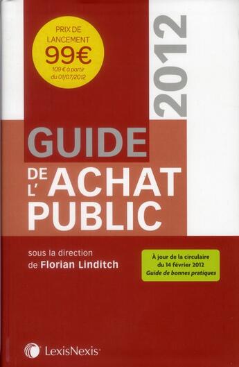Couverture du livre « Guide de l'achat public 2012 » de Florian Linditch aux éditions Lexisnexis
