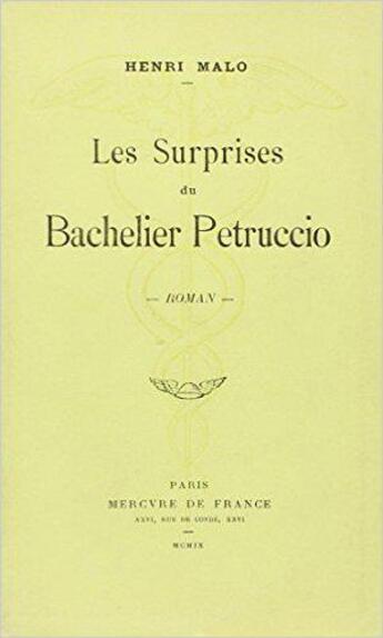 Couverture du livre « Les surprises du bachelier petruccio » de Henri Malo aux éditions Mercure De France