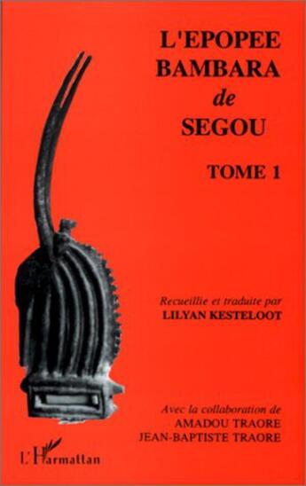 Couverture du livre « L'épopée bambara de segou t.1 » de Kesteloot Lilyan aux éditions L'harmattan
