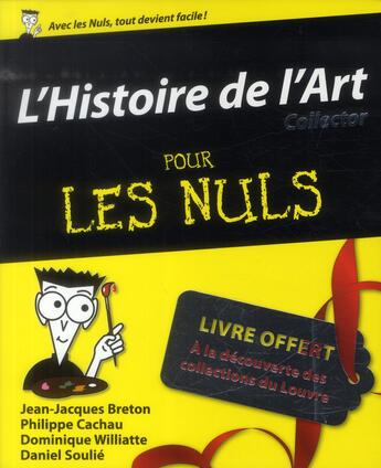 Couverture du livre « L'histoire de l'art pour les nuls » de Philippe Cachau et Jean-Jacques Breton aux éditions First