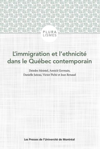 Couverture du livre « L'immigration et l'ethnicite dans le quebec contemporain » de Deirdre/Juteau aux éditions Pu De Montreal