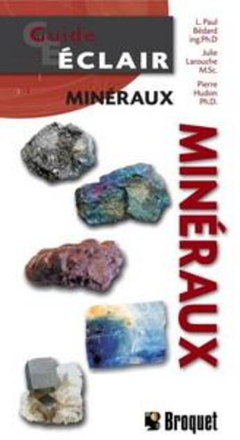 Couverture du livre « Guide éclair : minéraux du Québec » de Paul Bedard aux éditions Broquet