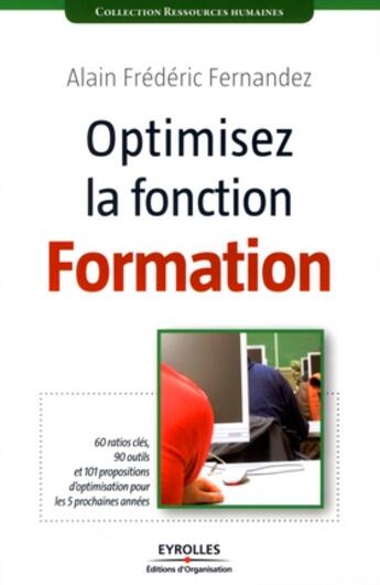 Couverture du livre « Optimisez la fonction formation » de Fernandez A aux éditions Organisation