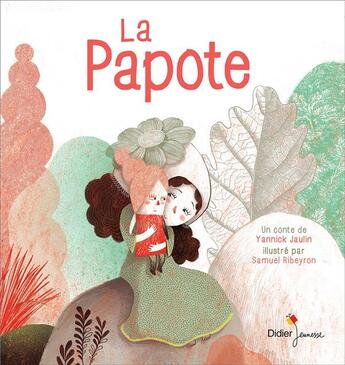Couverture du livre « La papote » de Yannick Jaulin et Samuel Ribeyron aux éditions Didier Jeunesse