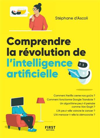 Couverture du livre « Comprendre la révolution de l'intelligence artificielle » de Stephane D' Ascoli aux éditions First