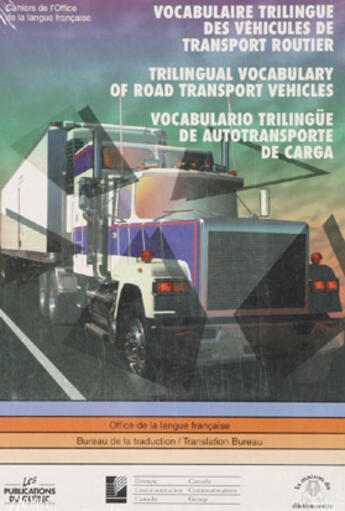 Couverture du livre « Vocabulaire trilingue des vehicules de transport routier » de Office De La Langue aux éditions Pub Quebec