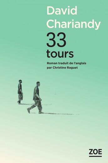 Couverture du livre « 33 tours » de David Chariandy aux éditions Editions Zoe