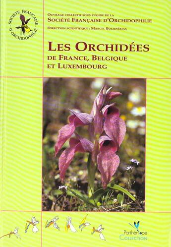 Couverture du livre « Les orchidées de France, Luxembourg et Belgique » de Marcel Bournerias aux éditions Biotope