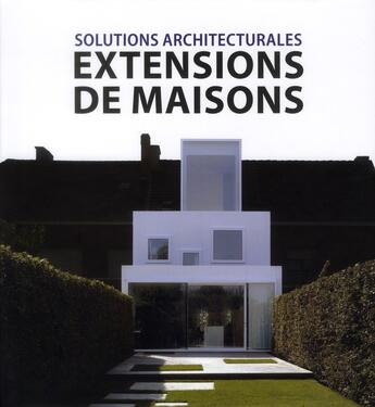 Couverture du livre « Solutions architecturales : extensions de maisons » de Jacobo Krauel aux éditions Links