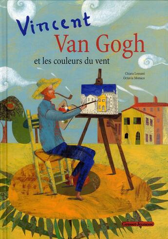 Couverture du livre « Van Gogh et les couleurs du vent » de C Lossani et Octavia Monaco aux éditions Grasset Et Fasquelle