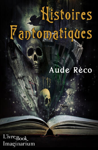 Couverture du livre « Histoires fantomatiques » de Aude Reco aux éditions L'ivre Book