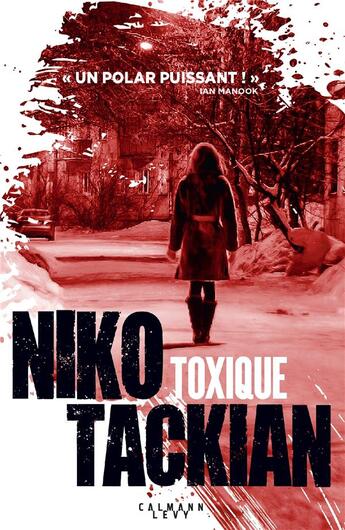 Couverture du livre « Toxique » de Niko Tackian aux éditions Calmann-levy