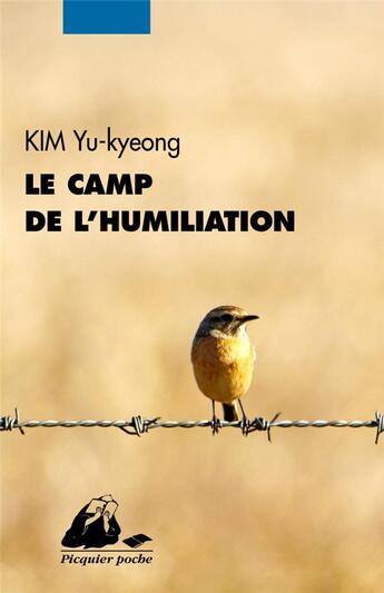 Couverture du livre « Le camp de l'humiliation » de Yu-Kyeong Kim aux éditions Picquier