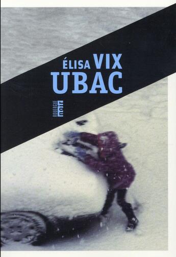 Couverture du livre « Ubac » de Elisa Vix aux éditions Rouergue