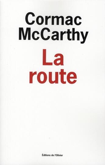 Couverture du livre « La route » de Cormac McCarthy aux éditions Editions De L'olivier