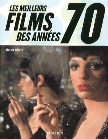 Couverture du livre « Les meilleurs films des années 70 » de Jurgen Muller aux éditions Taschen