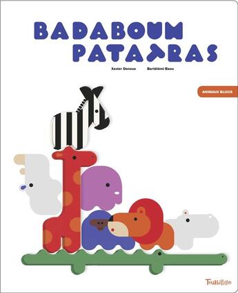 Couverture du livre « Badaboum patatras » de Xavier Deneux et Bartelemi Baou aux éditions Tourbillon