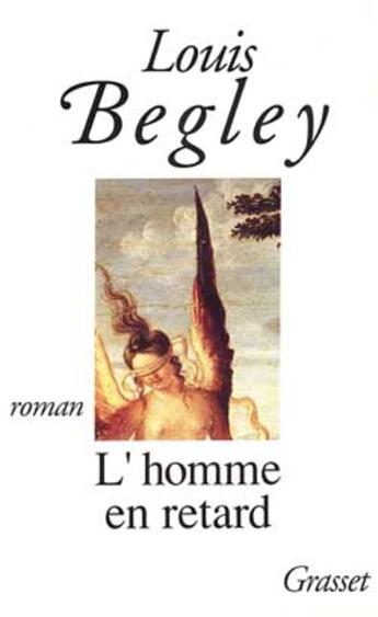 Couverture du livre « L'homme en retard » de Begley-L aux éditions Grasset Et Fasquelle