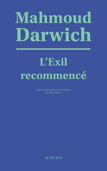 Couverture du livre « L'exil recommencé » de Mahmoud Darwich aux éditions Actes Sud
