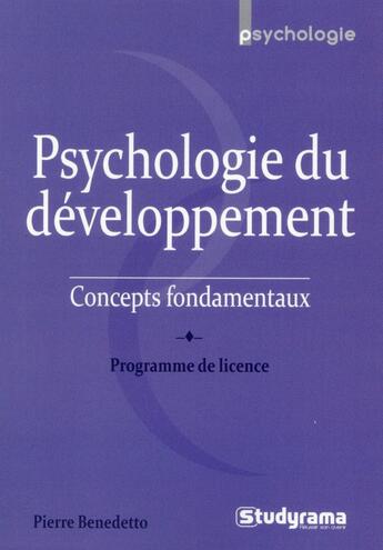 Couverture du livre « Psychologie du développement » de Pierre Benedetto aux éditions Studyrama