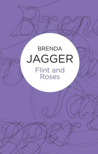 Couverture du livre « Flint and Roses » de Brenda Jagger aux éditions Pan Macmillan