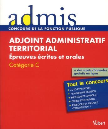 Couverture du livre « Adjoint administratif territorial ; épreuves écrites et orales ; catégorie C » de  aux éditions Vuibert