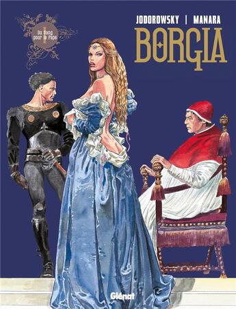 Couverture du livre « Borgia Tome 1 ; du sang pour le pape » de Alexandro Jodorowsky et Milo Manara aux éditions Drugstore