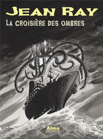 Couverture du livre « La croisière des ombres » de Jean Ray aux éditions Alma Editeur