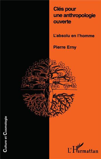 Couverture du livre « Clés pour une anthropologie ouverte ; l'absolu en l'homme » de Pierre Erny aux éditions L'harmattan