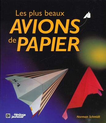Couverture du livre « Les Plus Beaux Avions De Papier » de Schmidt aux éditions Heritage - Dominique Et Compagnie