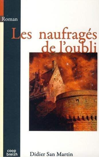Couverture du livre « Les naufragés de l'oubli » de Didier San Martin aux éditions Coop Breizh