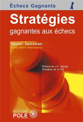 Couverture du livre « Stratégies gagnantes aux échecs » de Y. Seirawan aux éditions Pole