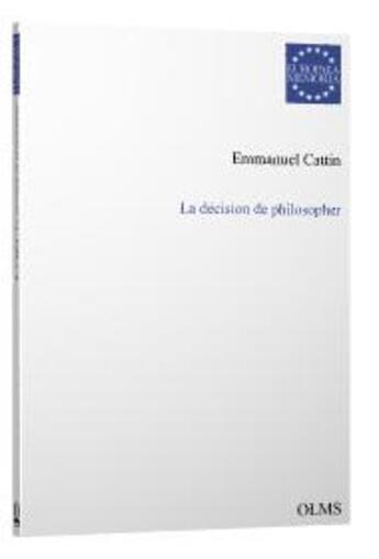 Couverture du livre « La décision de philosopher » de Emmanuel Cattin aux éditions Olms