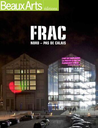 Couverture du livre « FRAC Nord-Pas de Calais » de  aux éditions Beaux Arts Editions