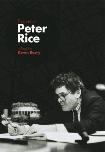Couverture du livre « Traces of Peter Rice » de Barry Kevin aux éditions Lilliput Press Digital
