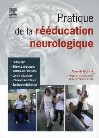 Couverture du livre « Pratique de la rééducation neurologique » de Anne De Morand aux éditions Elsevier-masson