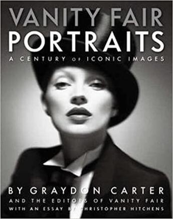 Couverture du livre « Vanity fair portraits : a century of iconic images » de Graydon Carter aux éditions National Portrait Gallery