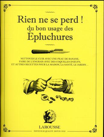 Couverture du livre « Rien ne se perd ! du bon usage des épluchures » de Martina Krcmar aux éditions Larousse