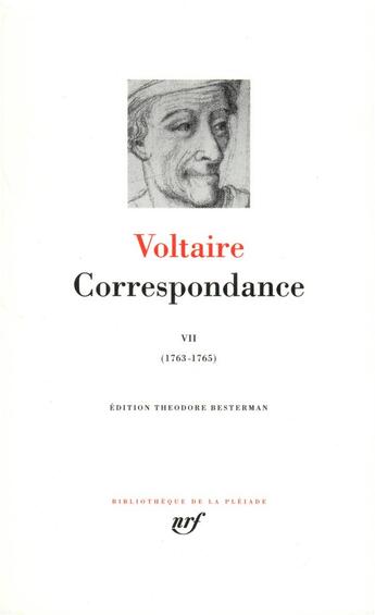 Couverture du livre « Correspondance Tome 7 ; janvier 1763 - mars 1765 » de Voltaire aux éditions Gallimard